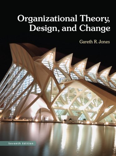 Test Bank for Organizational Theory Design and Change 7th Edition by Gareth R. Jones