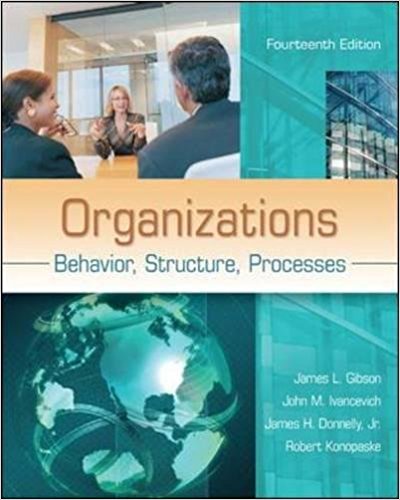 Test Bank for Organizations Behavior Structure Processes 14th Edition by James L Gibson