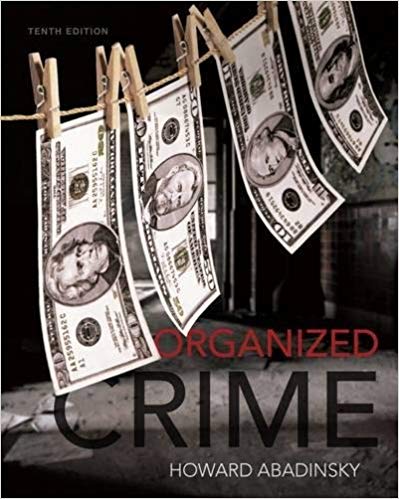 Test Bank for Organized Crime 10th Edition by Howard Abadinsky