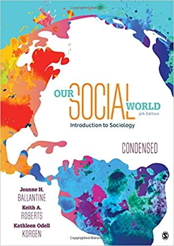 Test Bank for Our Social World Condensed An Introduction to Sociology 5th Edition by Jeanne H. Ballantine