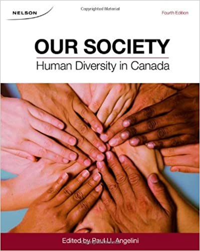 Test Bank for Our Society Human Diversity in Canada 4th 4th Edition by By Paul Angelini