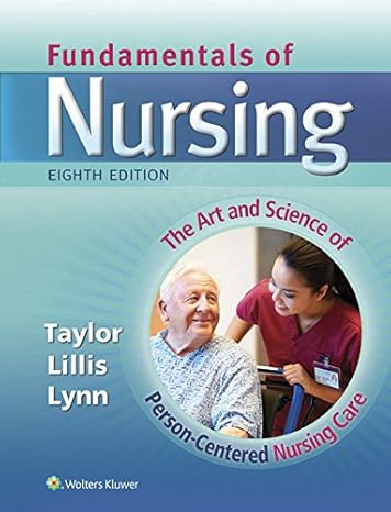 Test Bank for Fundamentals of Nursing The Art and Science of Person centered Nursing Care 8th Edition by RN Taylor