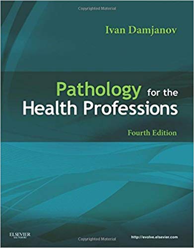Test Bank for Pathology for the Health Professions 4th Edition by Ivan Damjanov MD PhD