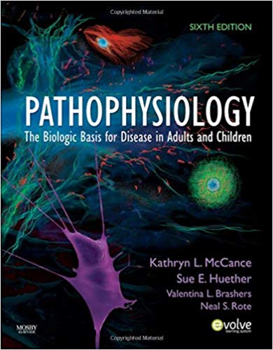 Test Bank for Pathophysiology The Biologic Basis for Disease in Adults and Children 6th Edition by Kathryn L. McCance