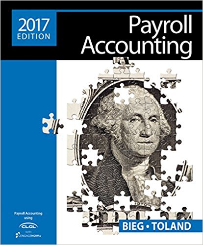 Test Bank for Payroll Accounting 2017 27th Edition by Bernard J. Bieg