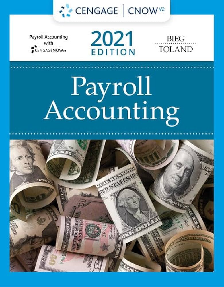 Test Bank for Payroll Accounting 31st Edition by Bernard J. Bieg Judith A. Toland