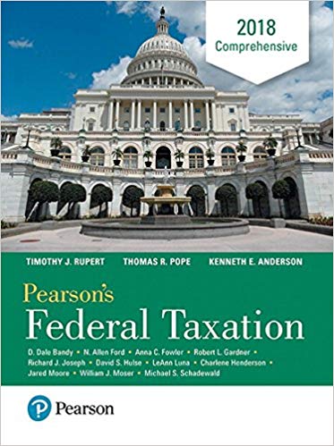Test Bank for Pearsons Federal Taxation 2018 Comprehensive 31st Edition by Timothy J. Rupert