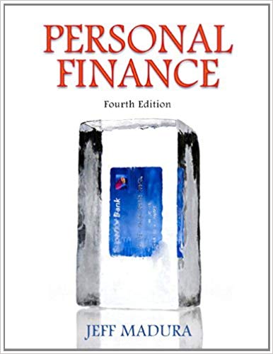 Test Bank for Personal Finance 4th Edition by Jeff Madura