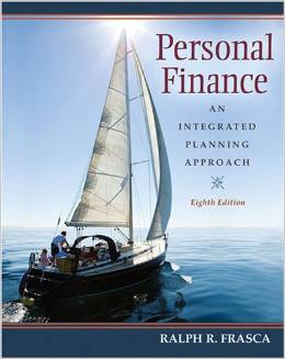 Test Bank for Personal Finance An Integrated Planning Approach 8th Edition by Ralph R Frasca