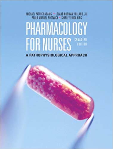 Test Bank for Pharmacology for Nurses A Pathophysiological Approach 1st Canadian Edition by Michael Patrick Adams