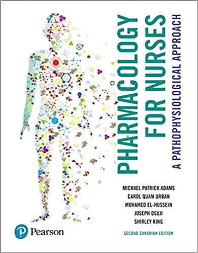 Test Bank for Pharmacology for Nurses A Pathophysiological Approach 2nd Canadian Edition by Michael P. Adams