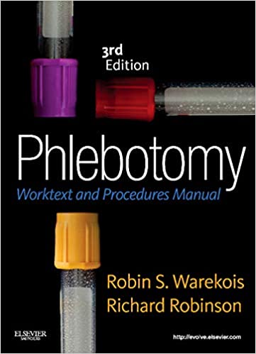 Test Bank for Phlebotomy Worktext and Procedures Manual 3rd Edition by Robin S. Warekois
