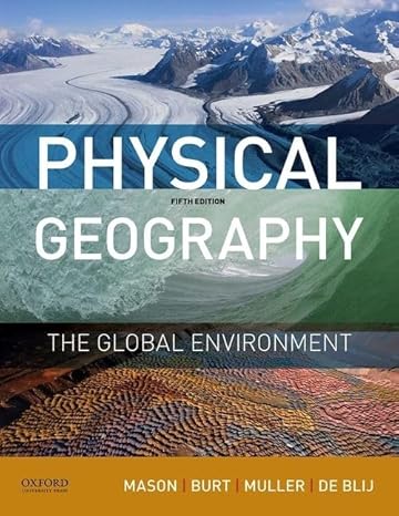 Test Bank for Physical Geography The Global Environment 5th Edition by Joseph Mason
