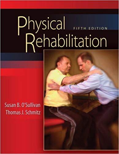 Test Bank for Physical Rehabilitation 5th Edition by Susan B. OSullivan