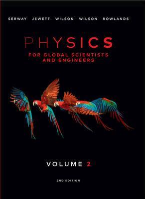 Test Bank for Physics For Global Scientists and Engineers Volume 2 2nd Edition by Raymond A. Serway