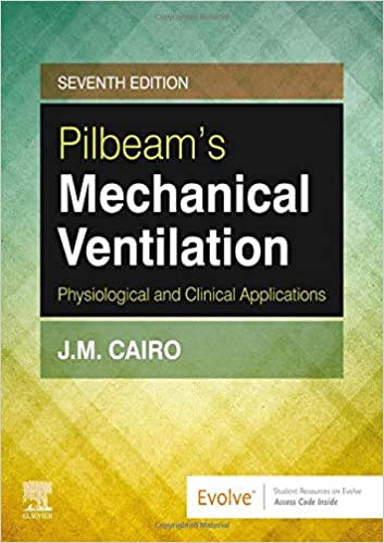 Test Bank for Pilbeam s Mechanical Ventilation Physiological and Clinical Applications 7th Edition by J M Cairo