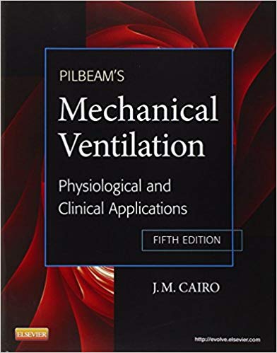 Test Bank for Pilbeams Mechanical Ventilation Physiological and Clinical Applications 5th Edition by J M Cairo PhD RRT