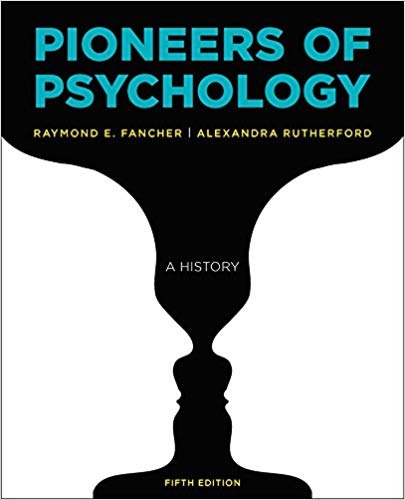 Test Bank for Pioneers of Psychology 5th Edition by Raymond E. Fancher