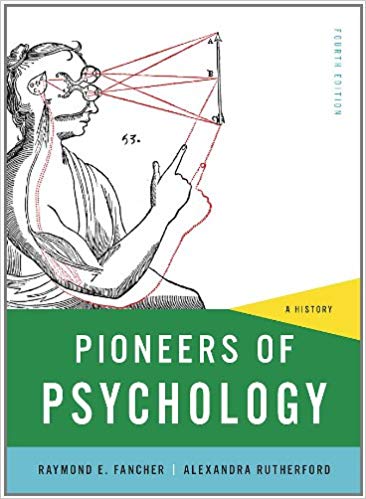 Test Bank for Pioneers of Psychology A History 4th Edition by Raymond E. Fancher