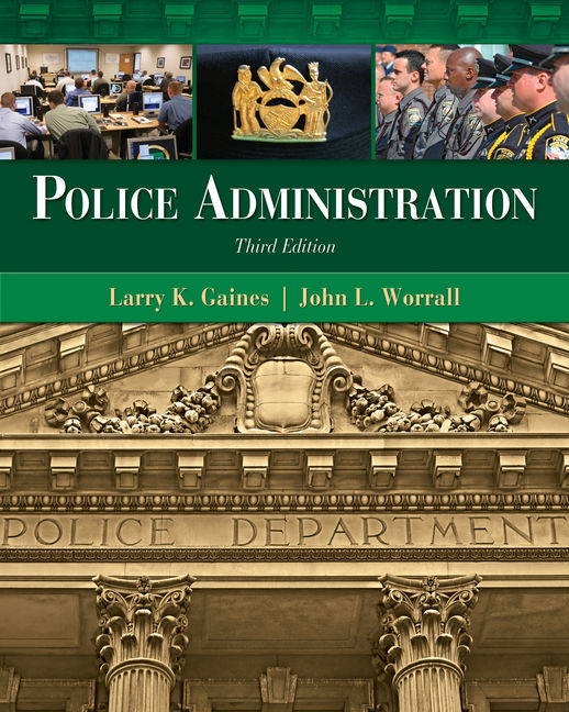 Test Bank for Police Administration 3rd Edition by Larry K. Gaines