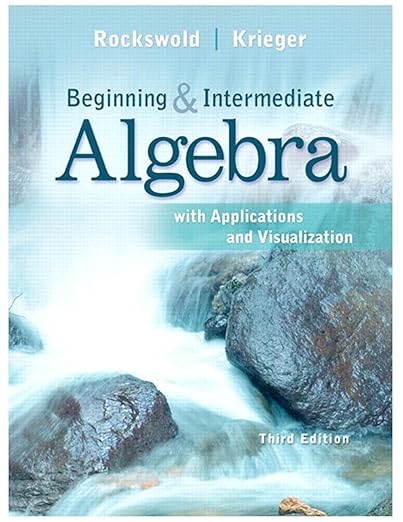 Test Bank for Beginning and Intermediate Algebra with Applications and Visualization 3rd Edition by Gary K. Rockswold
