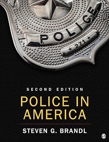 Test Bank for Police in America 2nd Edition by Steven G. Brandl