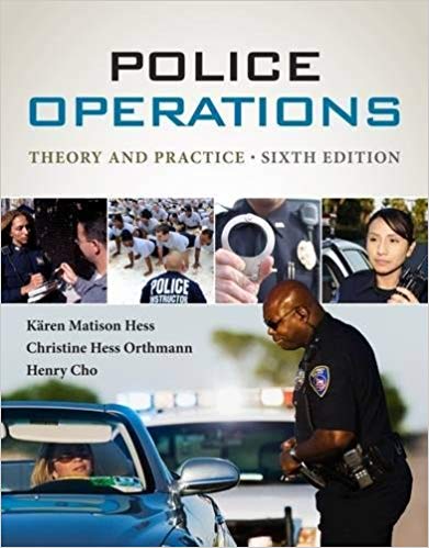 Test Bank for Police Operations Theory and Practice 6th Edition by Karen M. Hess