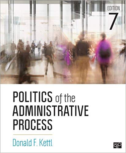 Test Bank for Politics of the Administrative Process 7th Edition by Donald F. Kettl