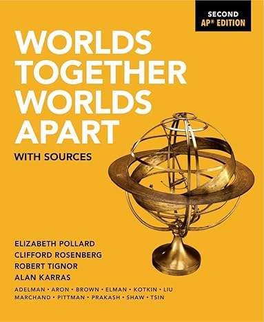 Test Bank for Pollard 2APe Worlds Together Worlds Apart with Sources 2nd AP Edition