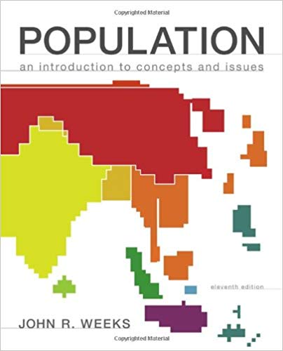Test Bank for Population An Introduction to Concepts and Issues 11th Edition by John R. Weeks