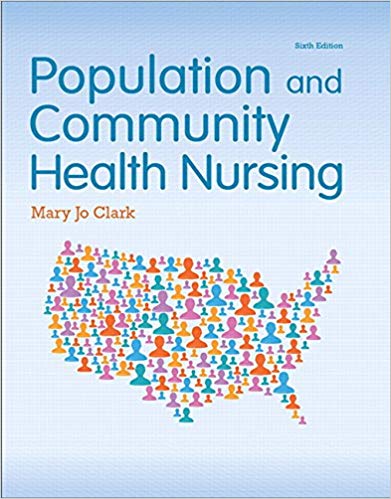 Test Bank for Population and Community Health Nursing 6th Edition by Mary Jo Clark