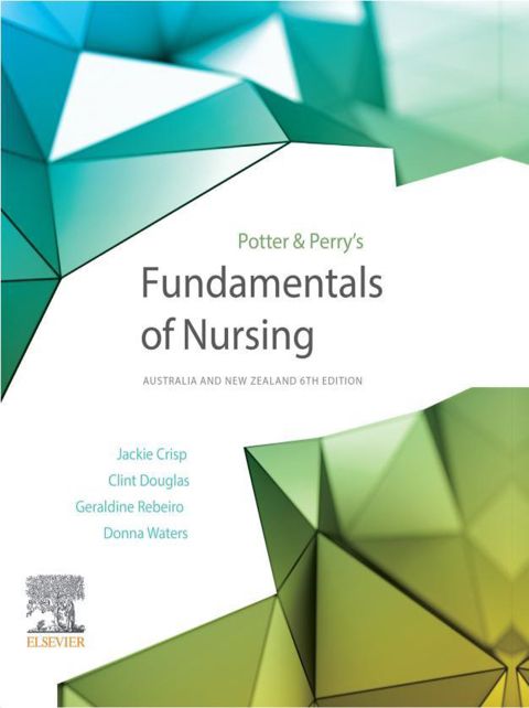 Test Bank for Potter and Perry's Fundamentals of Nursing ANZ edition, 6th Edition Jackie Crisp