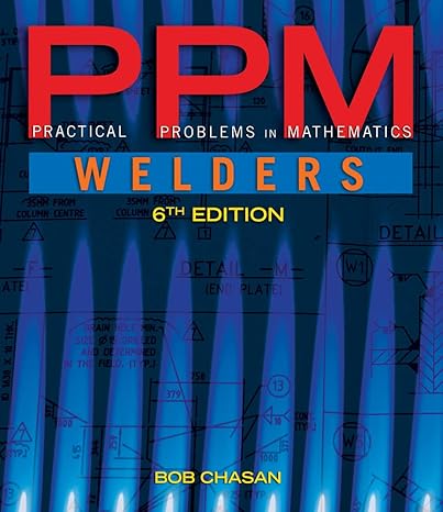 Test Bank for Practical Problems in Mathematics for Welders 6th Edition by Robert Chasan