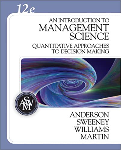 Test Bank for An Introduction to Management Science A Quantitative Approach to Decision Making 12th Edition by Stephen A. Anderson