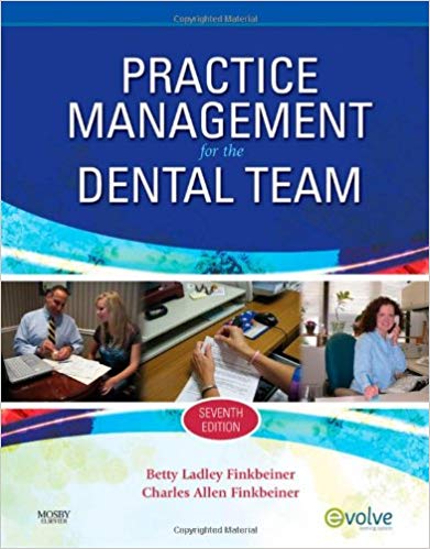 Test Bank for Practice Management for the Dental Team 7th Edition by Betty Ladley Finkbeiner