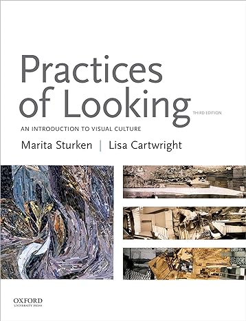 Test Bank for Practices of Looking An Introduction to Visual Culture 3rd Edition by Marita Sturken