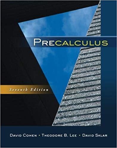 Test Bank for Precalculus 7th Edition by David Cohen