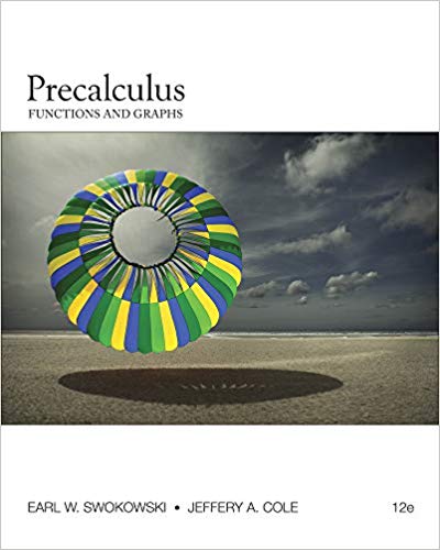 Test Bank for Precalculus Functions and Graphs 12th Edition by Earl Swokowski
