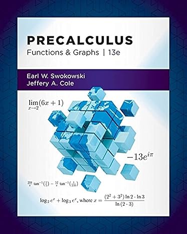 Test Bank for Precalculus Functions and Graphs 13th Edition by Earl Swokowski
