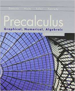 Test Bank for Precalculus Graphical Numerical Algebraic 8th Edition by Franklin Demana