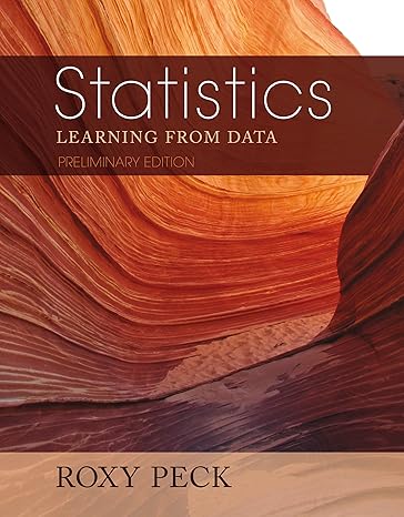 Test Bank for Preliminary Edition of Statistics Learning from Data 1st Edition by Roxy Peck