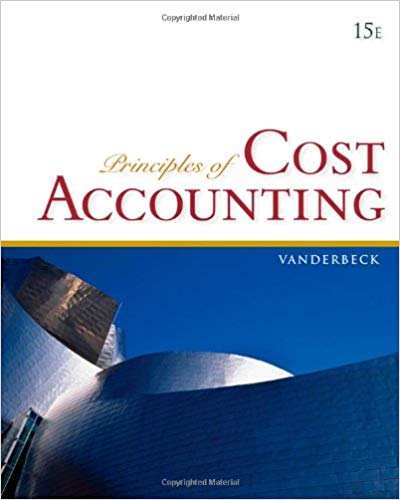 Test Bank for Principles of Cost Accounting 15th Edition by Edward J. Vanderbeck
