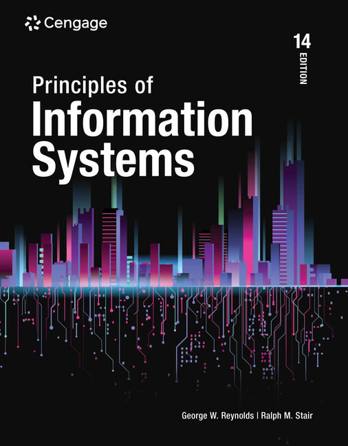 Test Bank for Principles of Information Systems 14th Edition by Ralph Stair George Reynolds