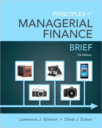 Test Bank for Principles of Managerial Finance Brief 7th Edition by Lawrence J. Gitman