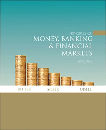 Test Bank for Principles of Money Banking and Financial Markets 12th Edition by Ritter