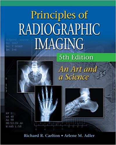 Test Bank for Principles of Radiographic Imaging 5th Edition by Richard R. Carlton