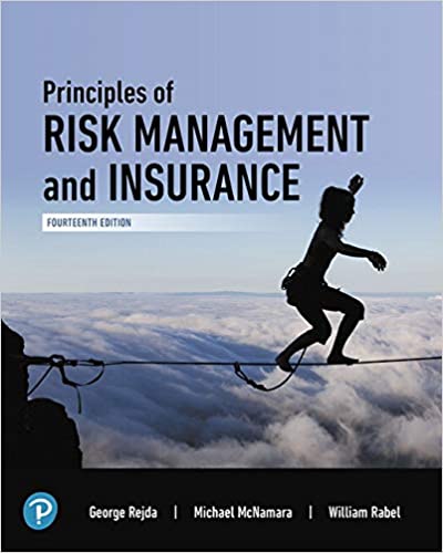 Test Bank for Principles of Risk Management and Insurance 14th Edition by George E. Rejda