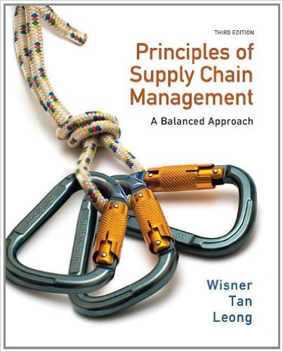 Test Bank for Principles of Supply Chain Management A Balanced Approach 3rd Edition by Joel D. Wisner