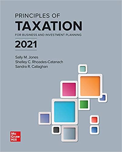 Test Bank for Principles of Taxation for Business and Investment Planning 2021 Edition 24th Edition by Sally Jones