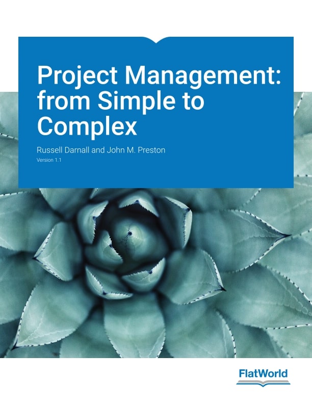 Test Bank for Project Management from Simple to Complex v. 1.1 by Russell Darnall